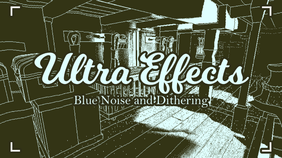 Ultra Effects | Part 9 - Obra Dithering