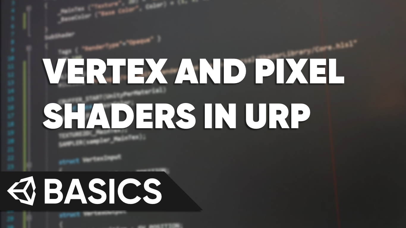 Unity Basics - Shader Code in URP